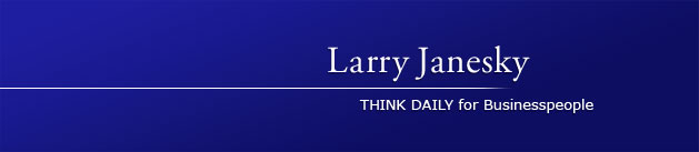 Larry Janesky: Think Daily