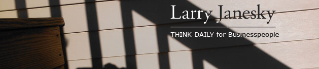 Larry Janesky: Think Daily