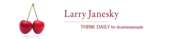 Larry Janesky: Think Daily