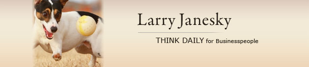 Larry Janesky: Think Daily