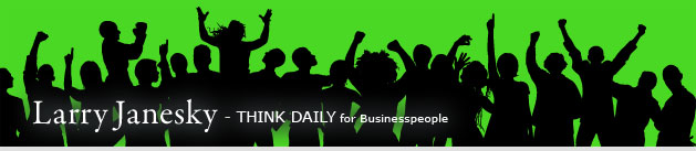 Larry Janesky: Think Daily