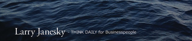 Larry Janesky: Think Daily