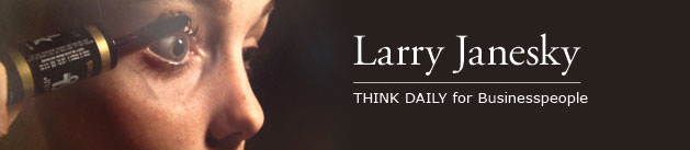 Larry Janesky: Think Daily