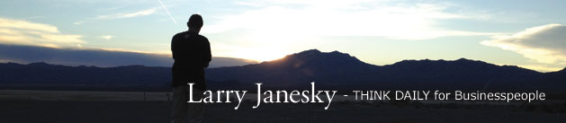 Larry Janesky: Think Daily