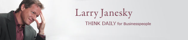 Larry Janesky: Think Daily