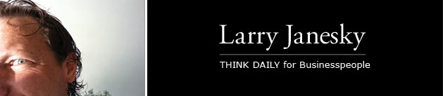 Larry Janesky: Think Daily