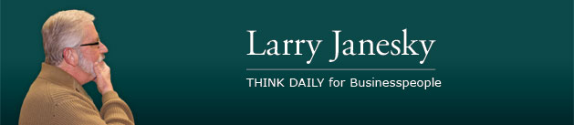 Larry Janesky: Think Daily