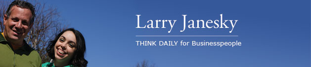 Larry Janesky: Think Daily