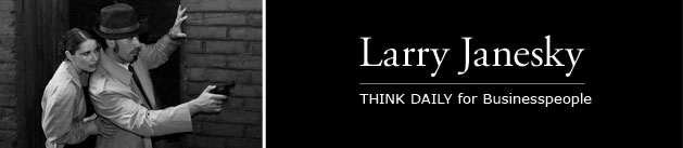 Larry Janesky: Think Daily