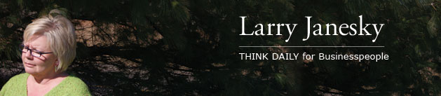 Larry Janesky: Think Daily