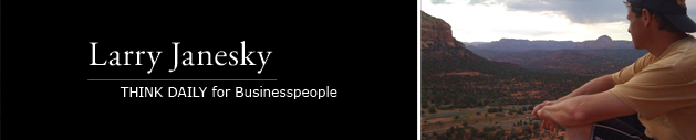 Larry Janesky: Think Daily