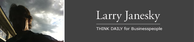 Larry Janesky: Think Daily