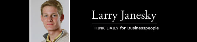 Larry Janesky: Think Daily