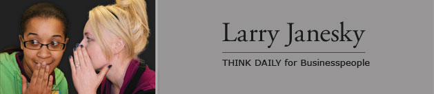 Larry Janesky: Think Daily