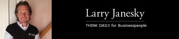 Larry Janesky: Think Daily