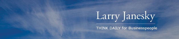 Larry Janesky: Think Daily