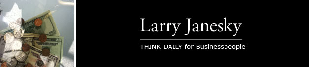 Larry Janesky: Think Daily