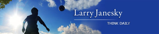 Larry Janesky: Think Daily