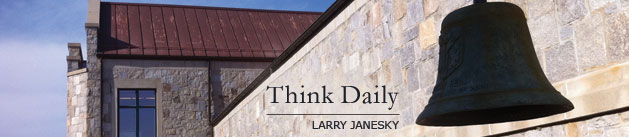 Larry Janesky: Think Daily