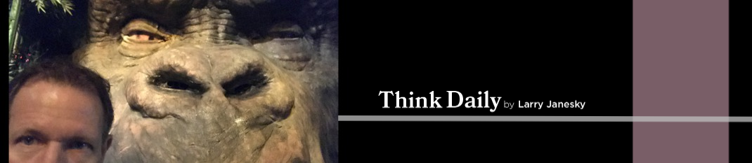 Larry Janesky: Think Daily