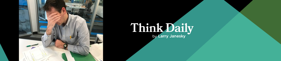 Larry Janesky: Think Daily