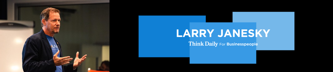 Larry Janesky: Think Daily